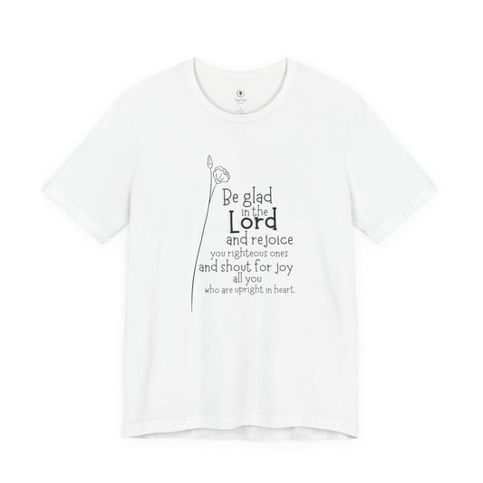 Be Glad In The Lord And Rejoice T Shirt