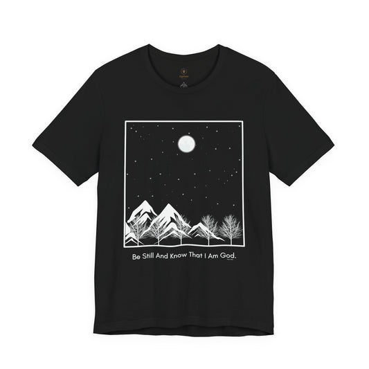 Be Still And Know T Shirt