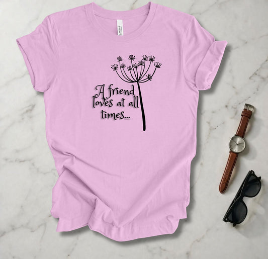 A Friend Loves At All Times T Shirt