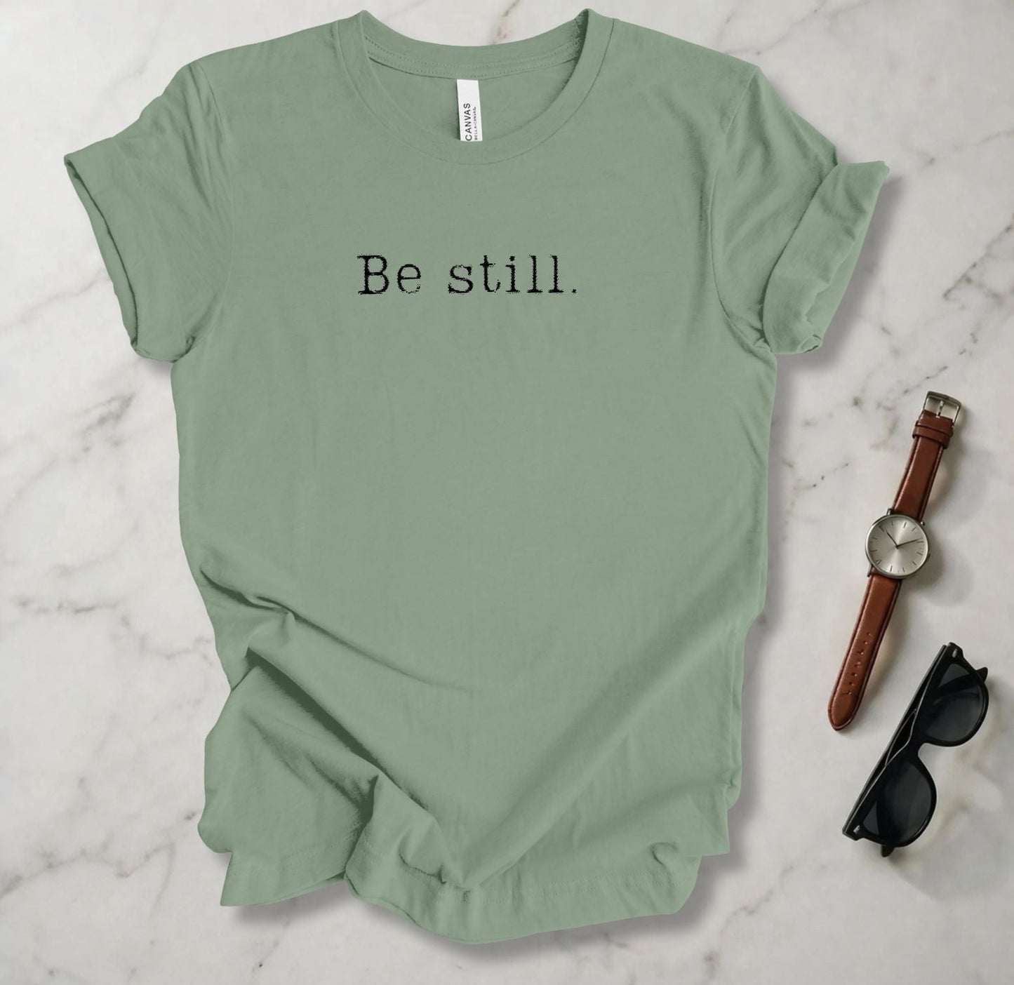 Be Still T Shirt