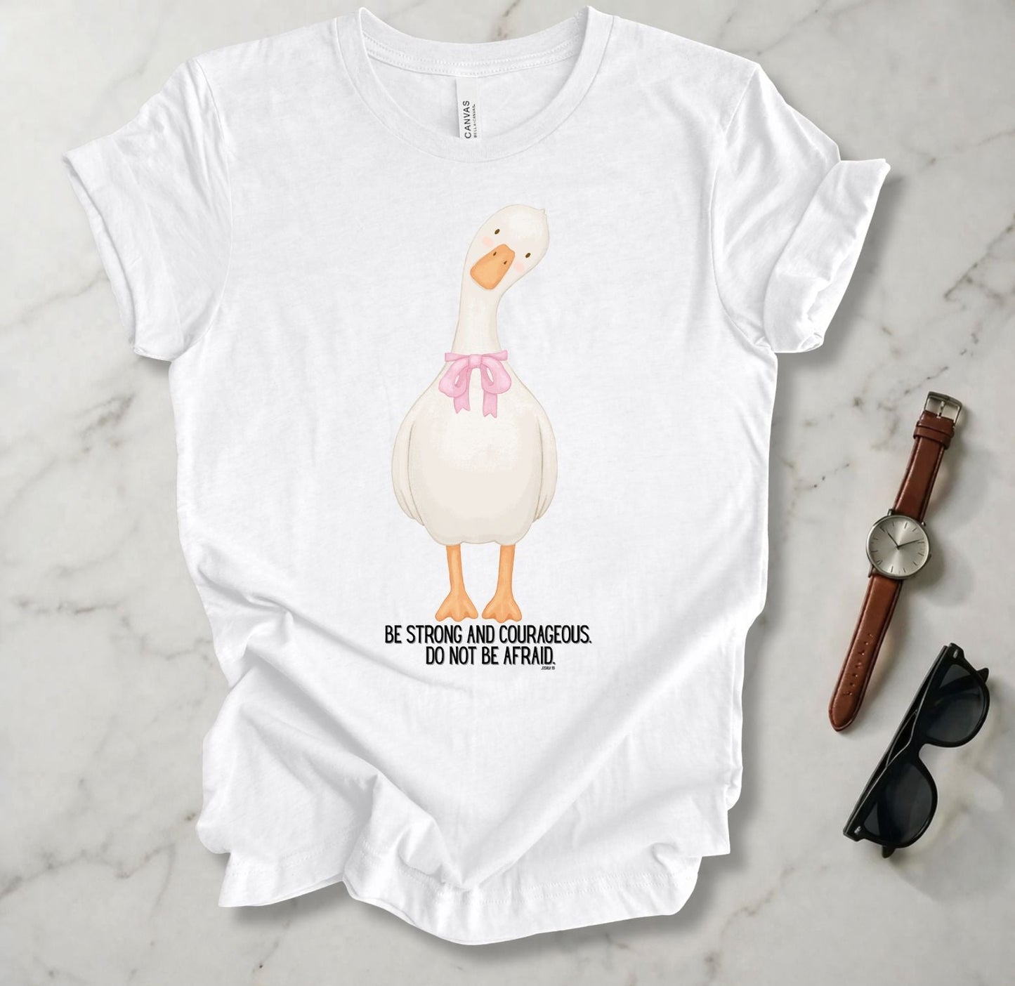 Be Strong And Courageous T Shirt