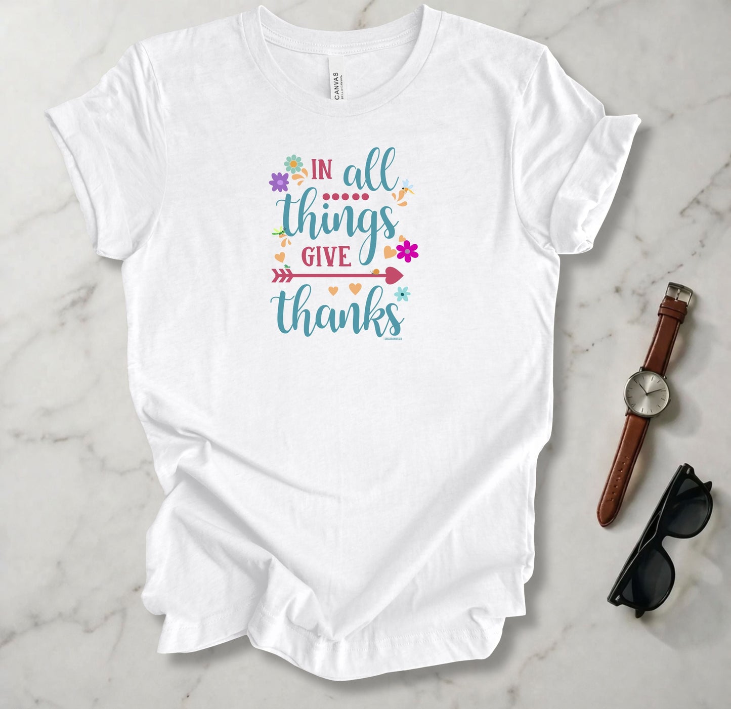 In All Things Give Thanks T Shirt