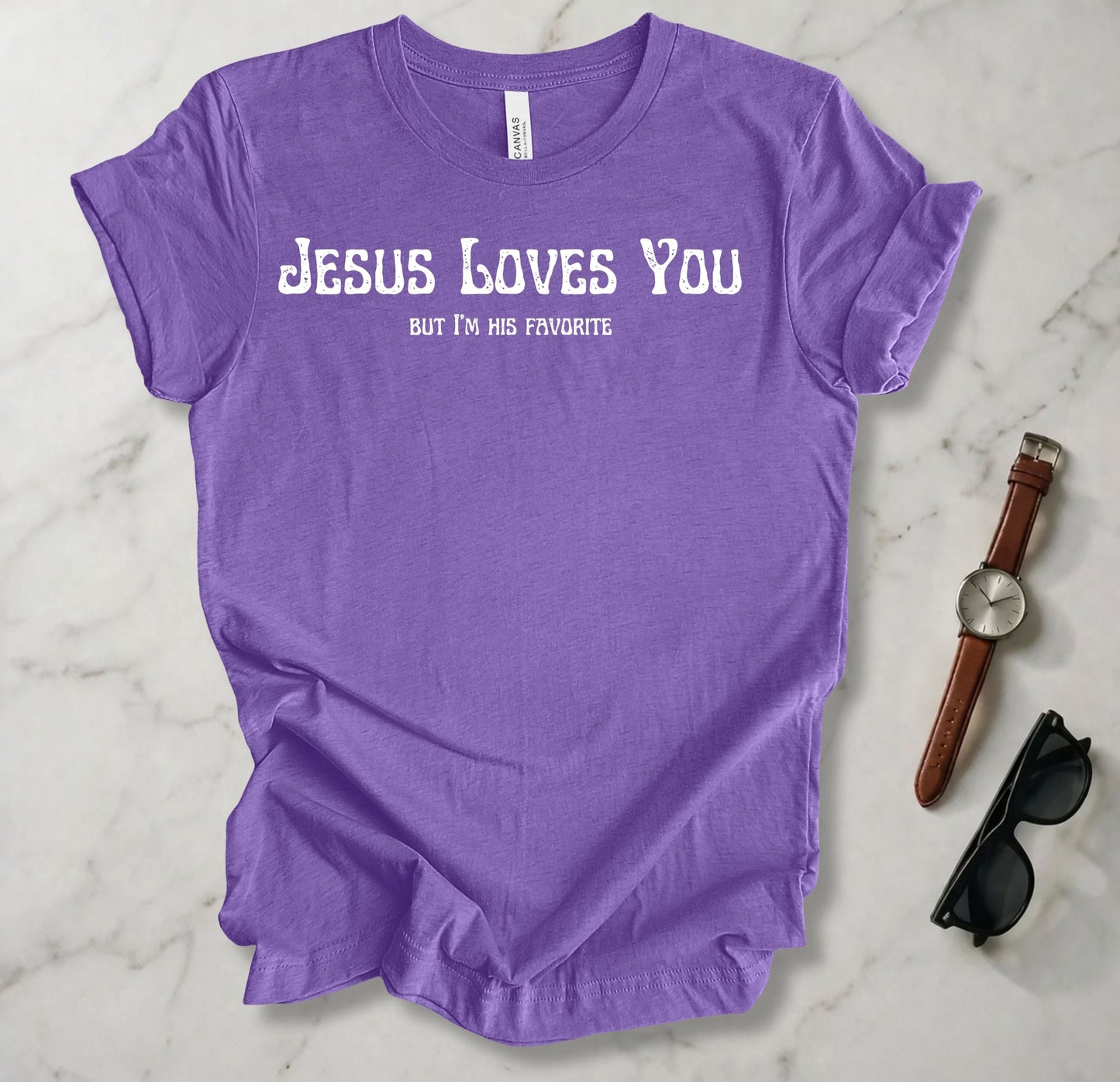 Jesus Loves You (But I'm His Favorite) T Shirt