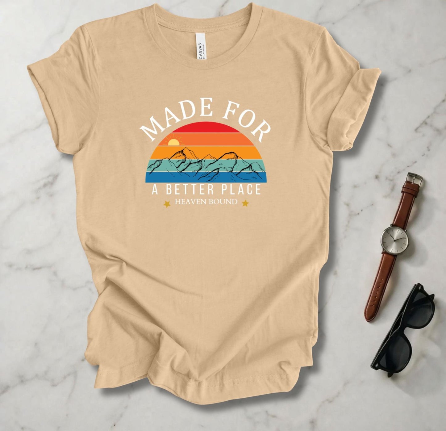 Made For A Better Place T Shirt