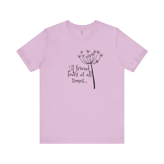 A Friend Loves At All Times T Shirt