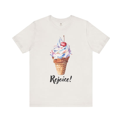 Rejoice! (Ice Cream) T Shirt