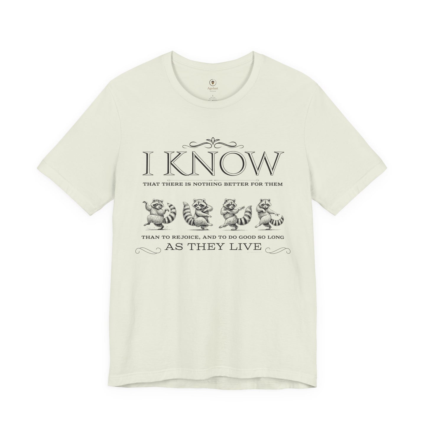 Rejoice And Do Good (Raccoon)