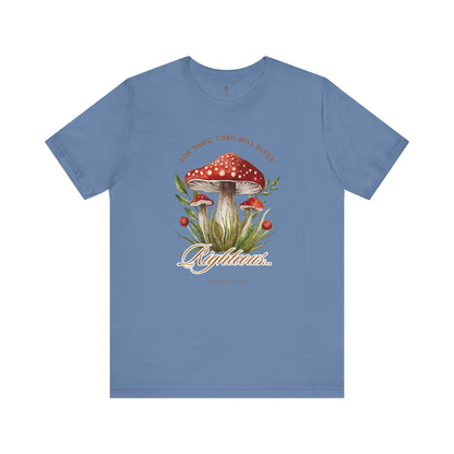 Bless The Righteous T Shirt