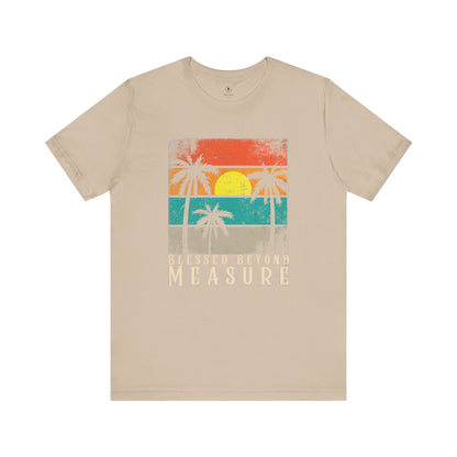 Blessed Beyond Measure T Shirt