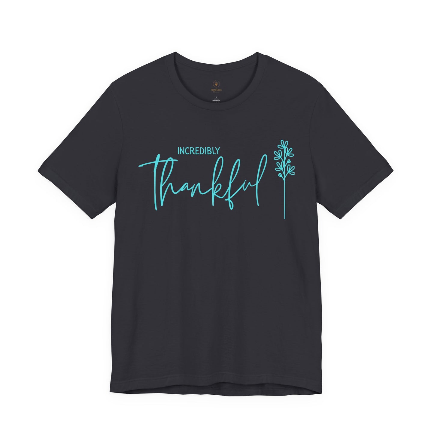 Incredibly Thankful T Shirt