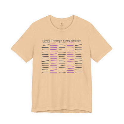 Loved Through Every Season T Shirt