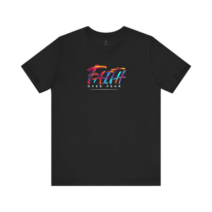 Faith Over Fear T Shirt