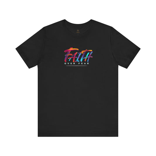 Faith Over Fear T Shirt
