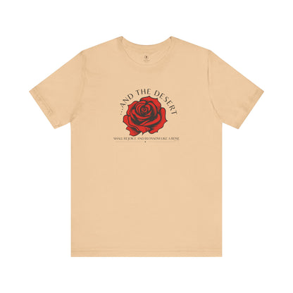 The Desert Will Blossom Like A Rose T Shirt