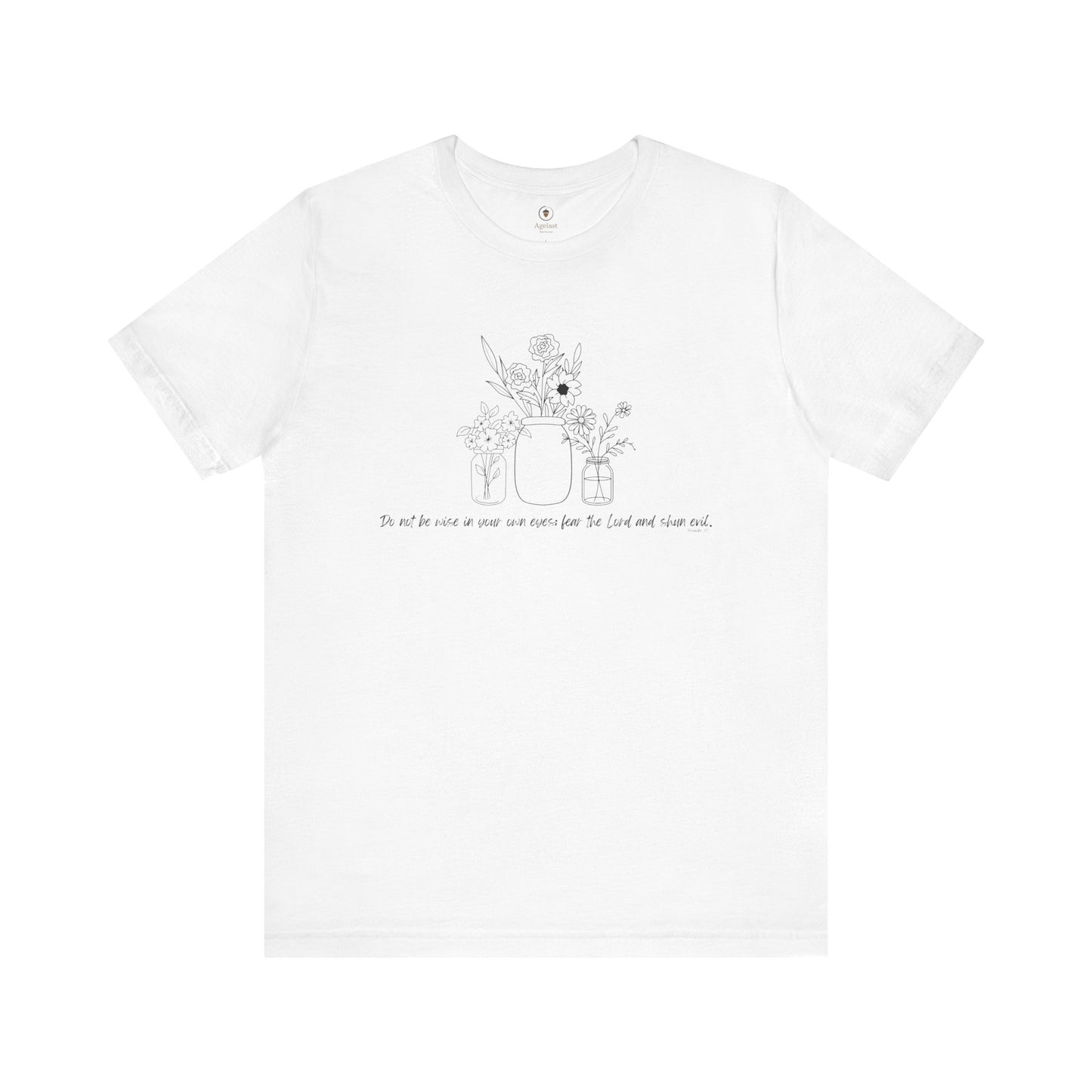 Wise In Your Own Eyes T Shirt