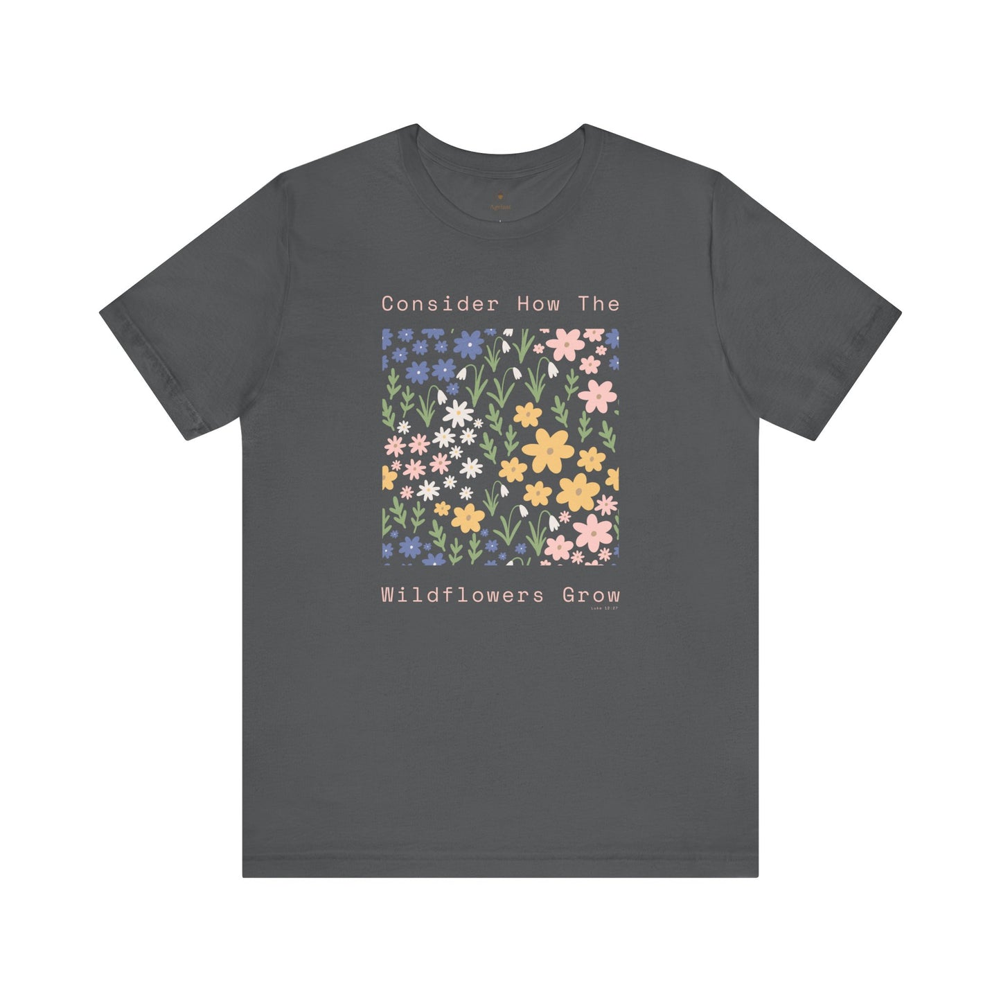 Consider The Wildflowers T Shirt