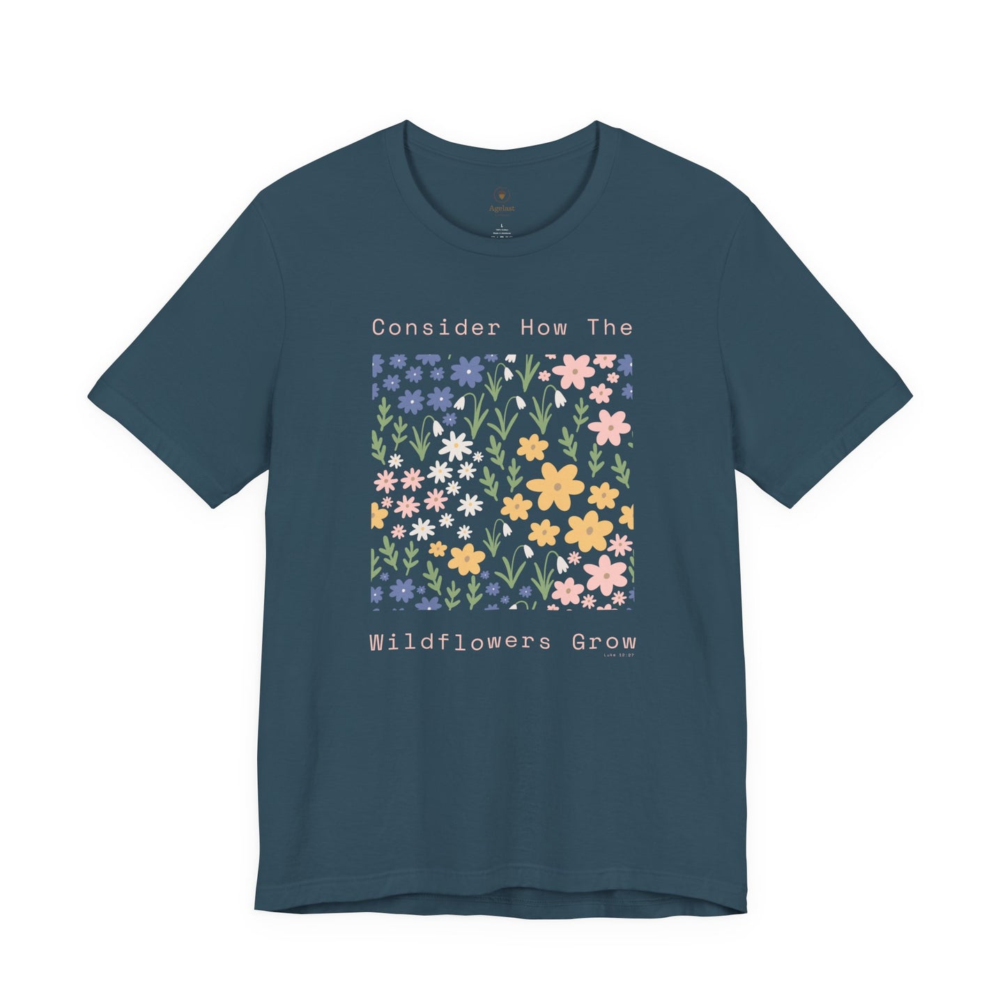 Consider The Wildflowers T Shirt