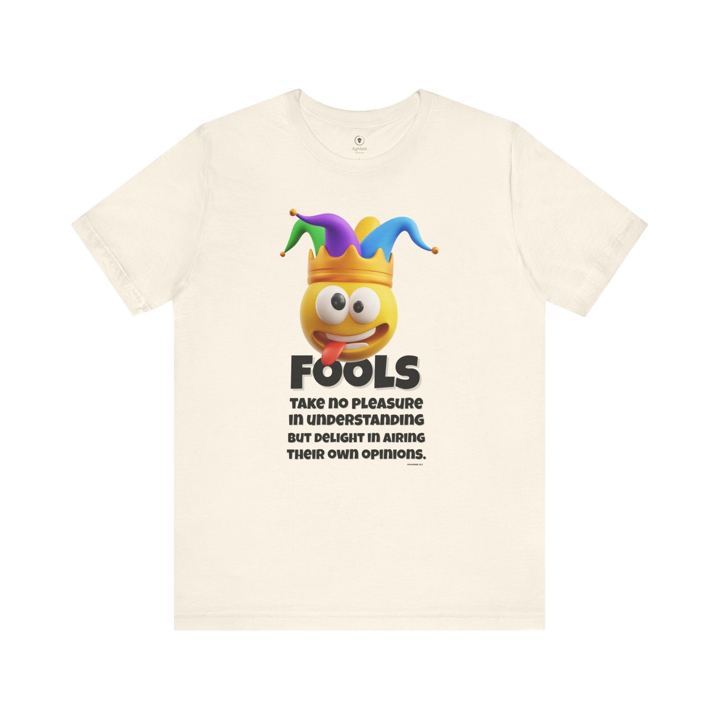Fools Take No Pleasure T Shirt
