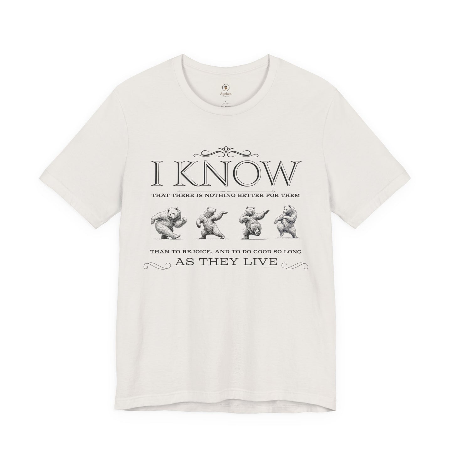 Rejoice And Do Good (Bear)