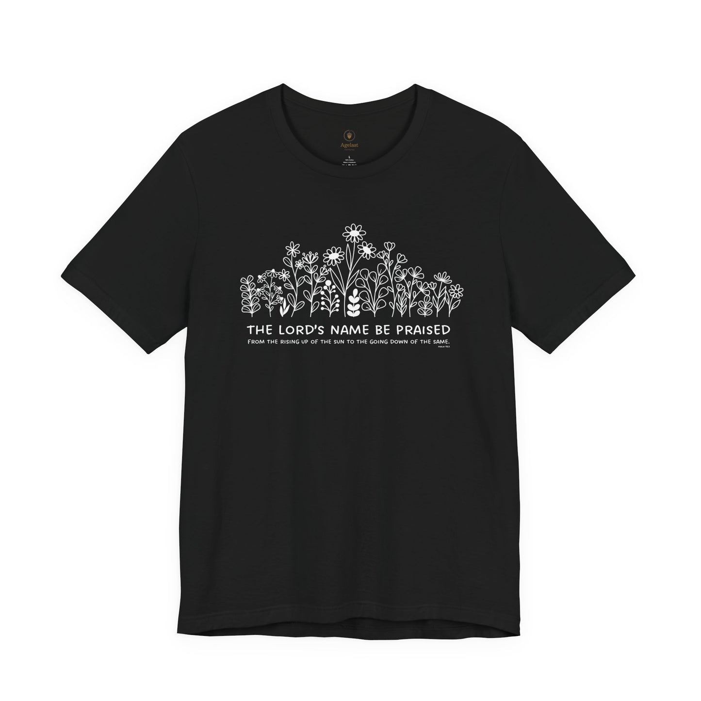 The Lord's Name Be Praised T Shirt