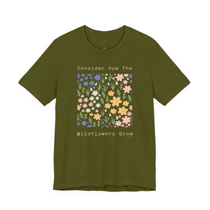 Consider The Wildflowers T Shirt