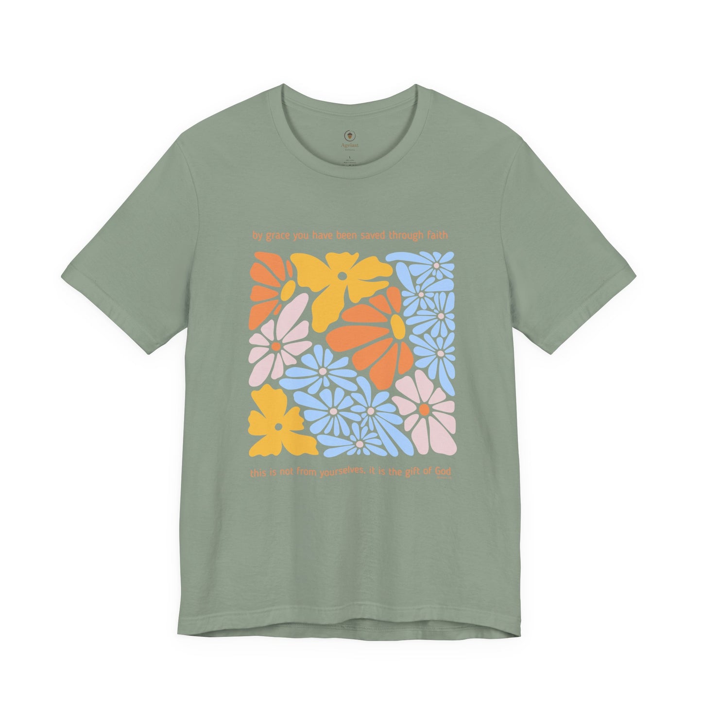 By Grace You Have Been Saved T Shirt