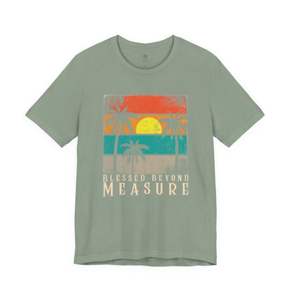 Blessed Beyond Measure T Shirt