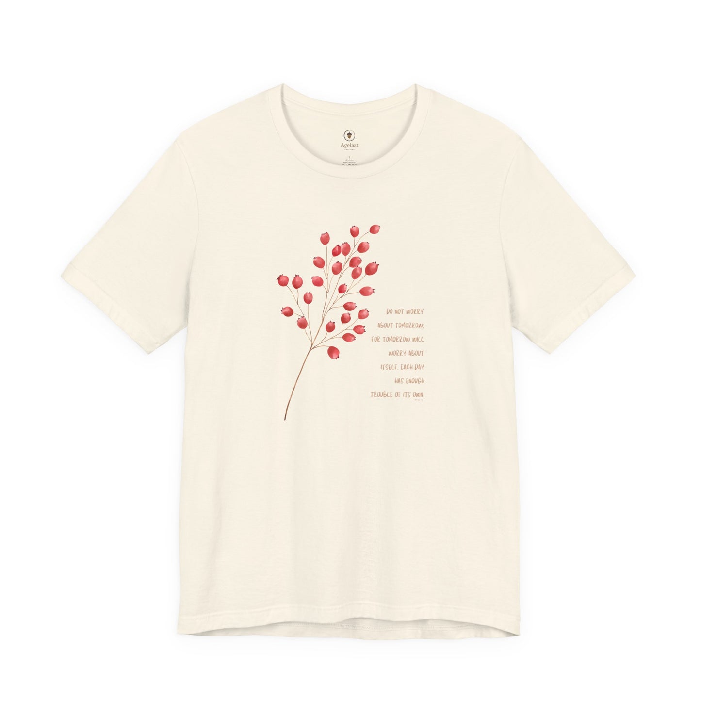 Don't Worry About Tomorrow T Shirt