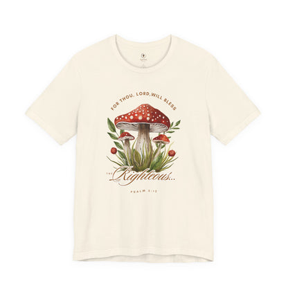 Bless The Righteous T Shirt