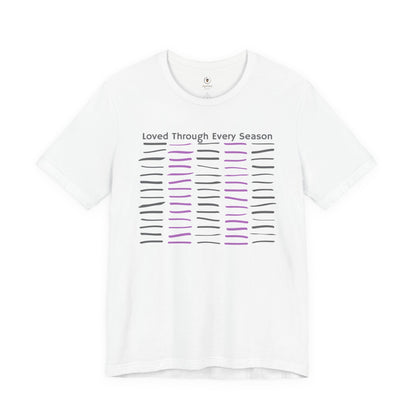 Loved Through Every Season T Shirt