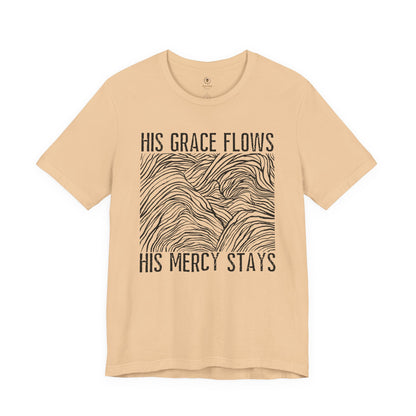 His Grace Flows T Shirt