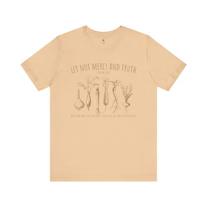 Let Not Mercy And Truth T Shirt