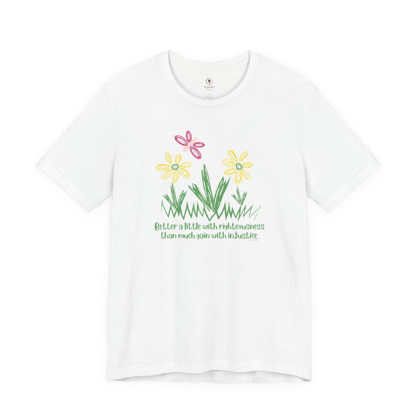 Better A Little With Righteousness T Shirt