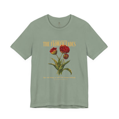Grass Withers And Flower Fades T Shirt
