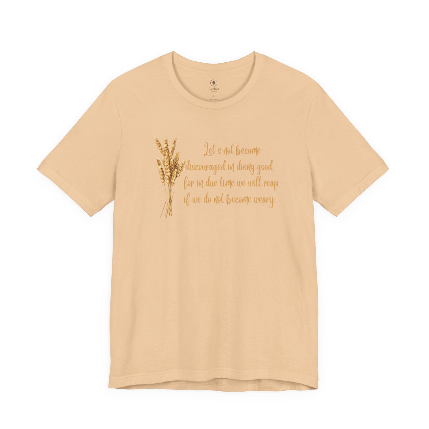 Reap If We Do Not Become Weary T Shirt
