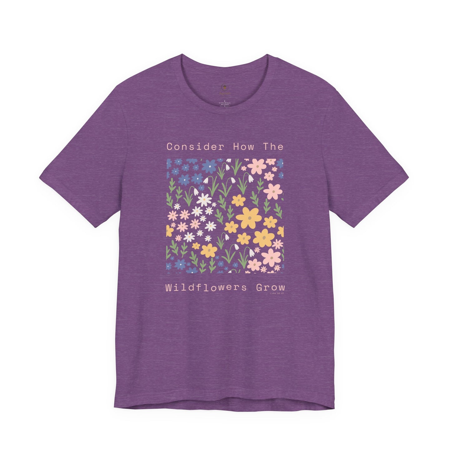 Consider The Wildflowers T Shirt