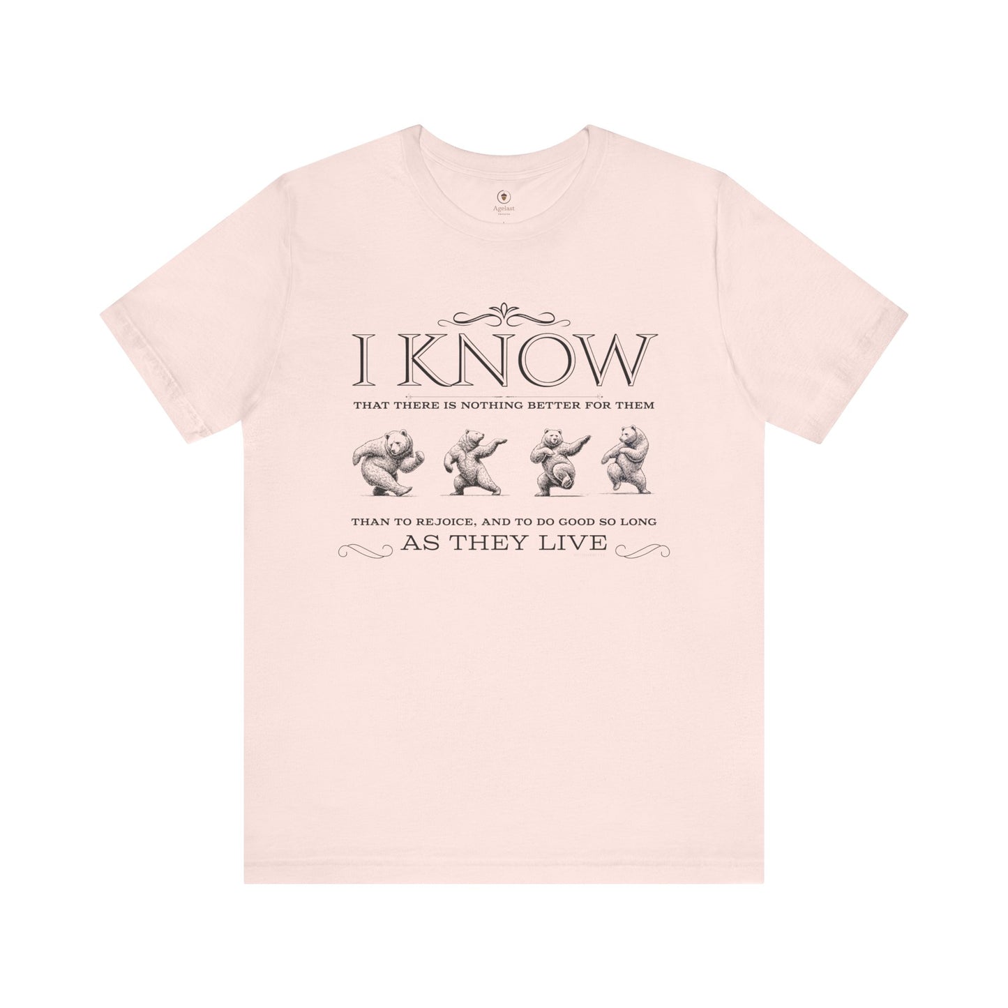 Rejoice And Do Good (Bear)