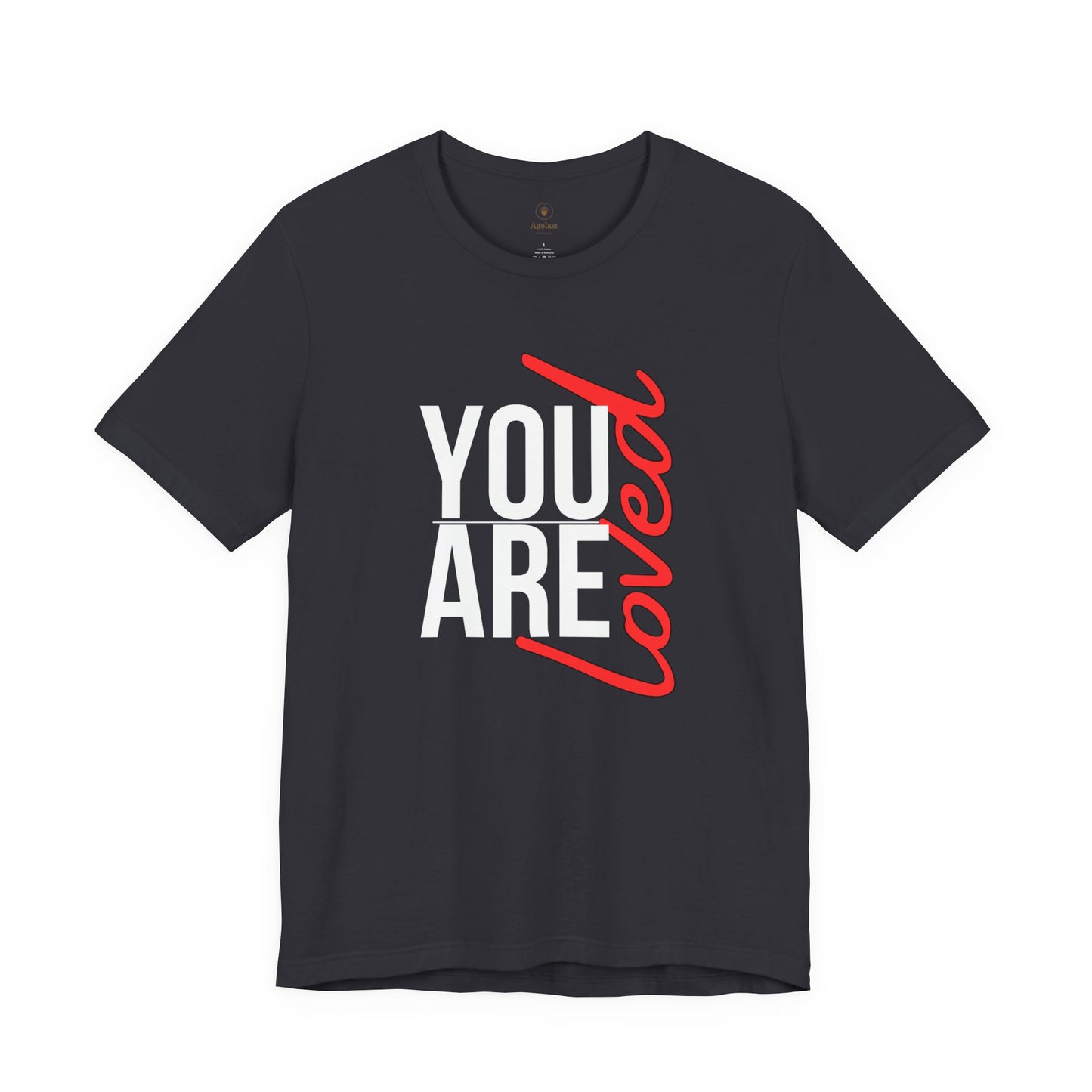 You Are Loved T Shirt