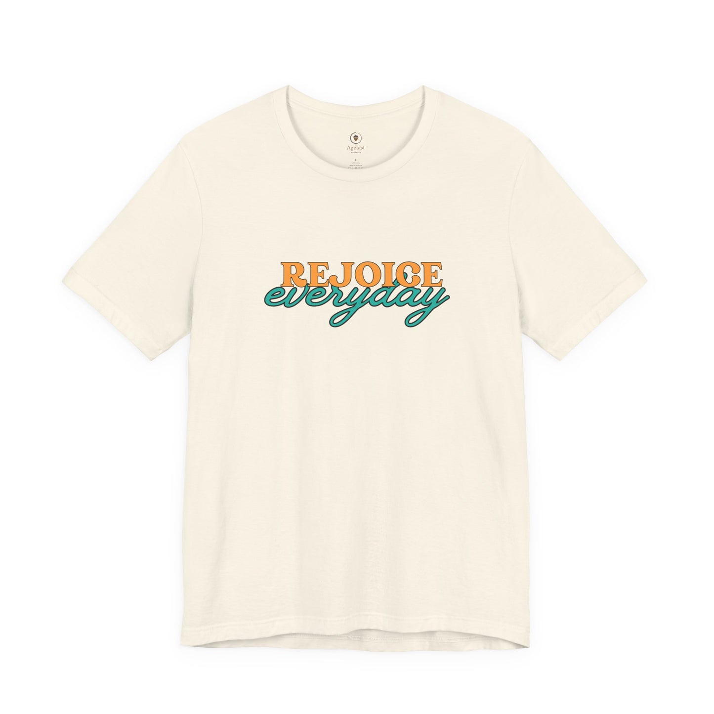 Rejoice Everyday T Shirt