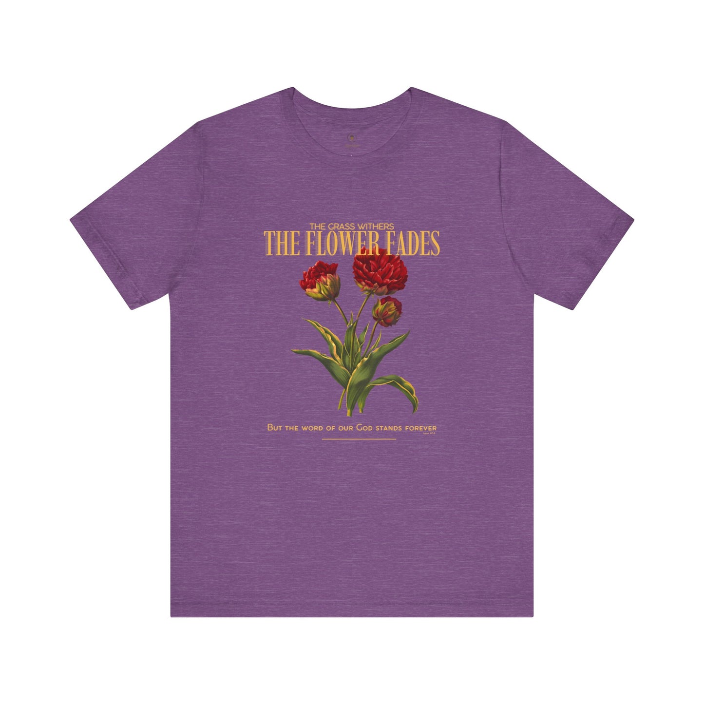 Grass Withers And Flower Fades T Shirt