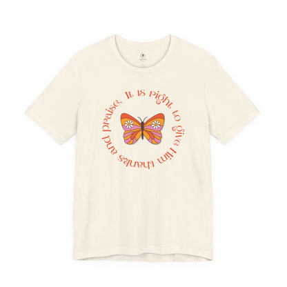 Give Him Thanks And Praise T Shirt