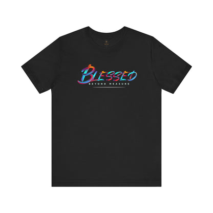 Blessed Beyond Measure T Shirt