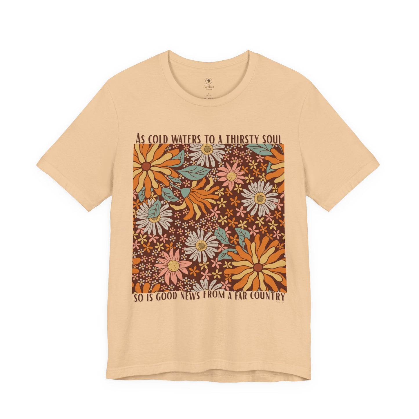 Cold Water To A Thirsty Soul T Shirt