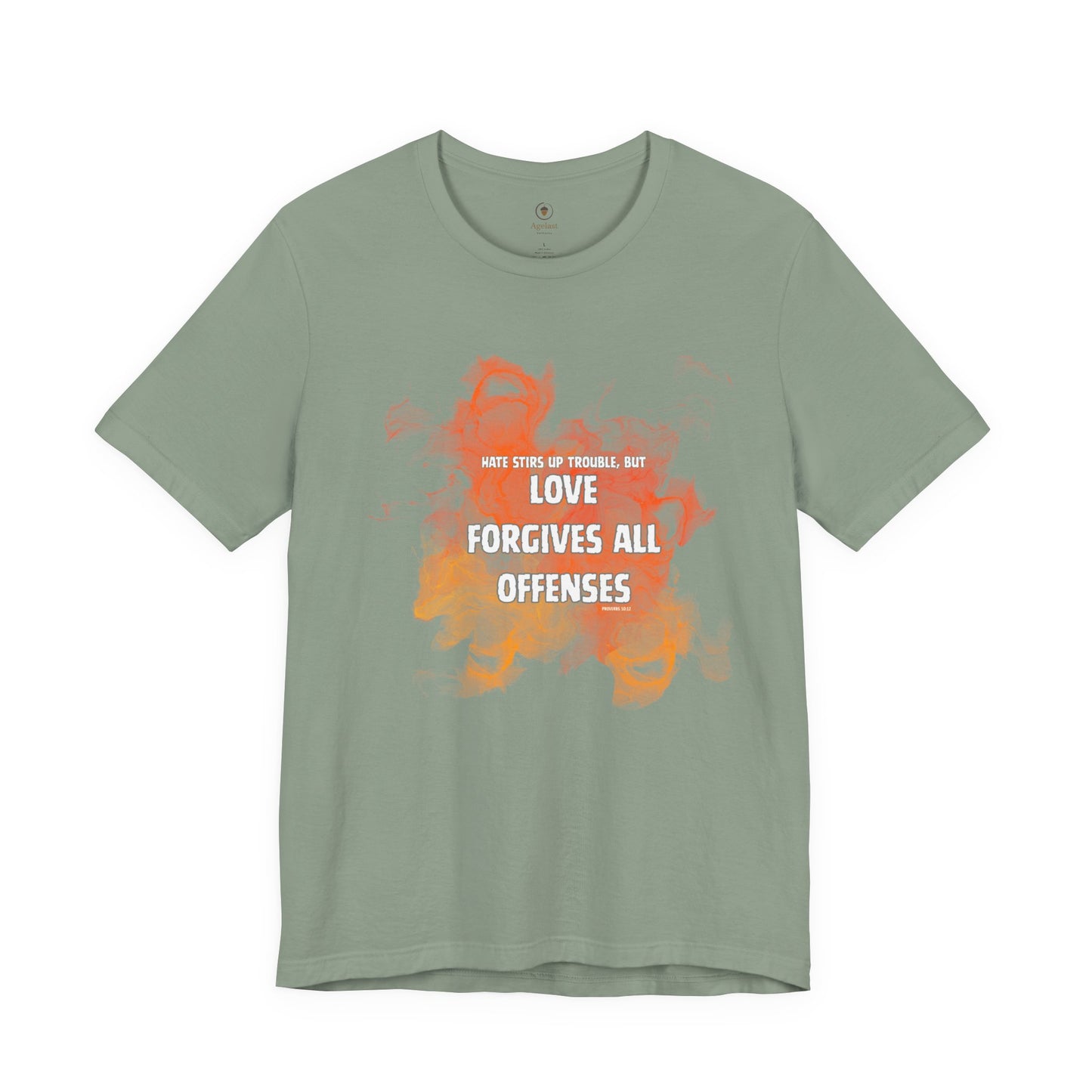 Love Forgives All Offenses T Shirt