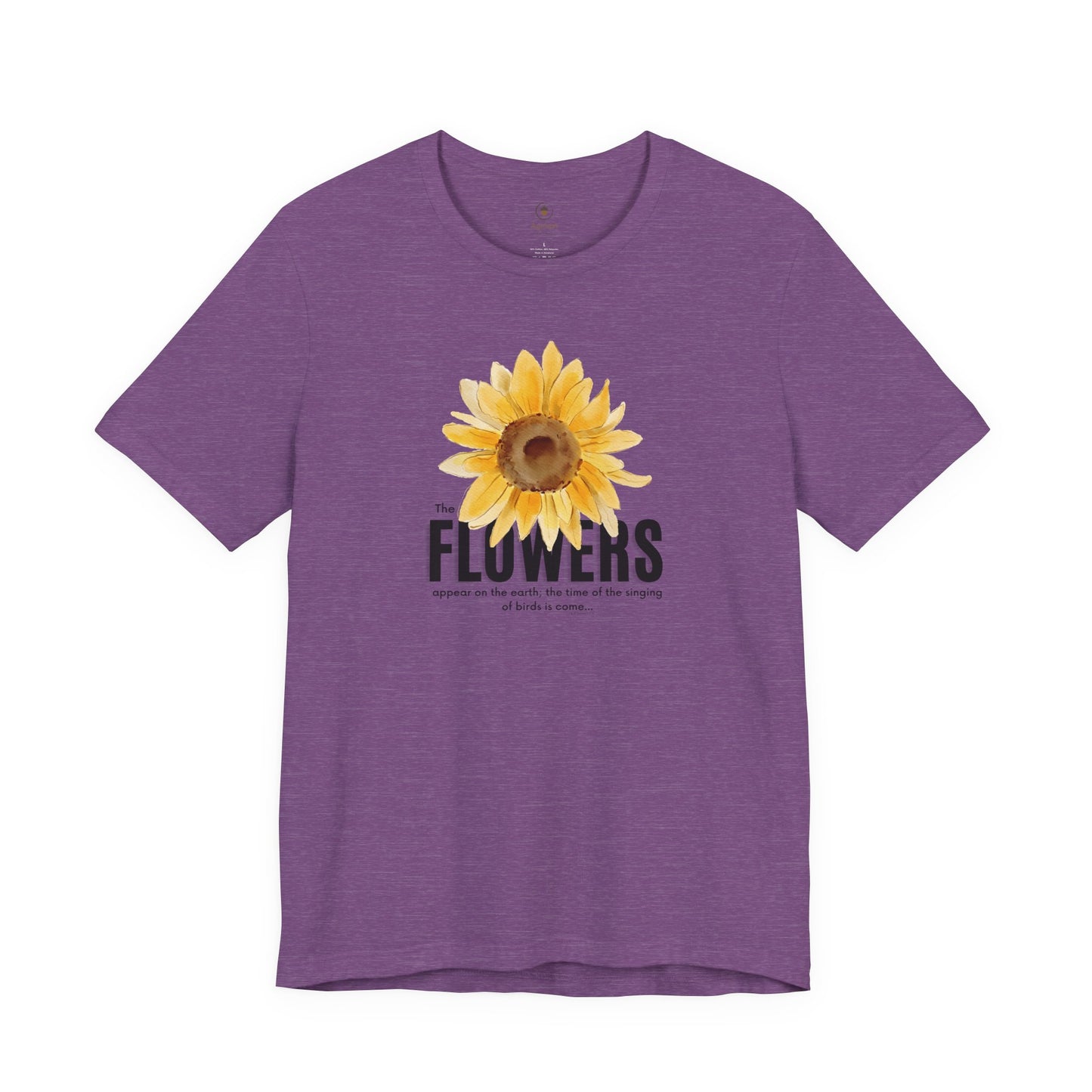 Flowers Appear On Earth T Shirt