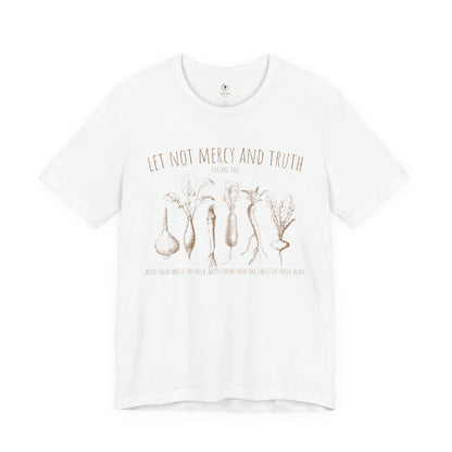 Let Not Mercy And Truth T Shirt