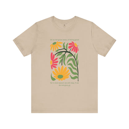 Don't Grow Weary T Shirt