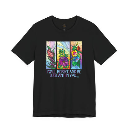 Rejoice And Be Jubilant T Shirt