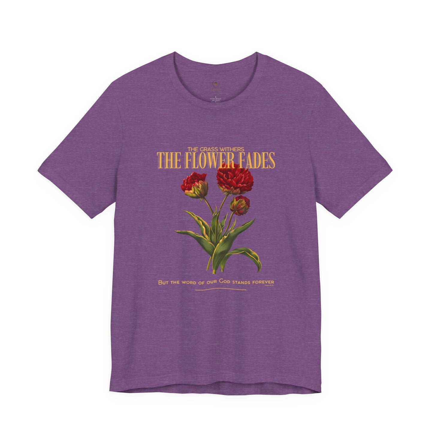 Grass Withers And Flower Fades T Shirt