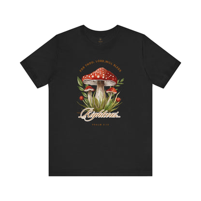 Bless The Righteous T Shirt